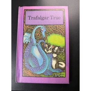 Trafalgar True Georgette Speight Serendipity Books Hardcover Vintage Dragon